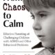 From Chaos to Calm: Effective Parenting Of Challenging Children with AD…